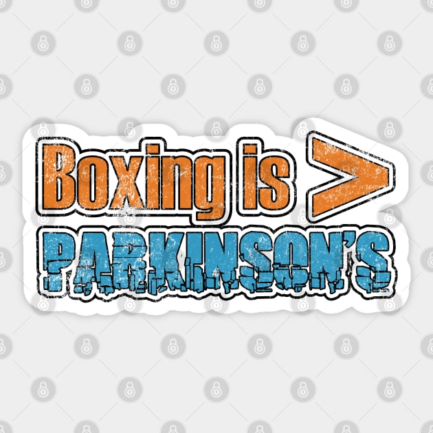 Parkinsons is Less Than Boxing distressed Sticker by YOPD Artist